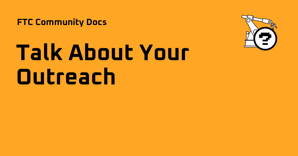Talk About Your Outreach - FTC Community Docs