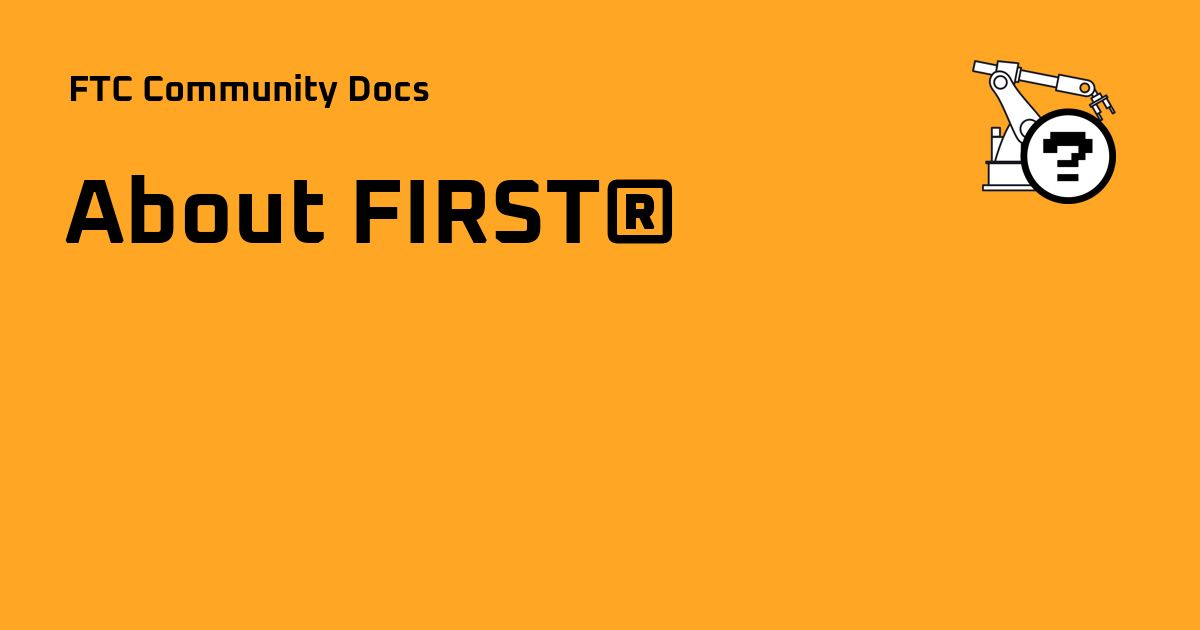 About FIRST® - FTC Community Docs
