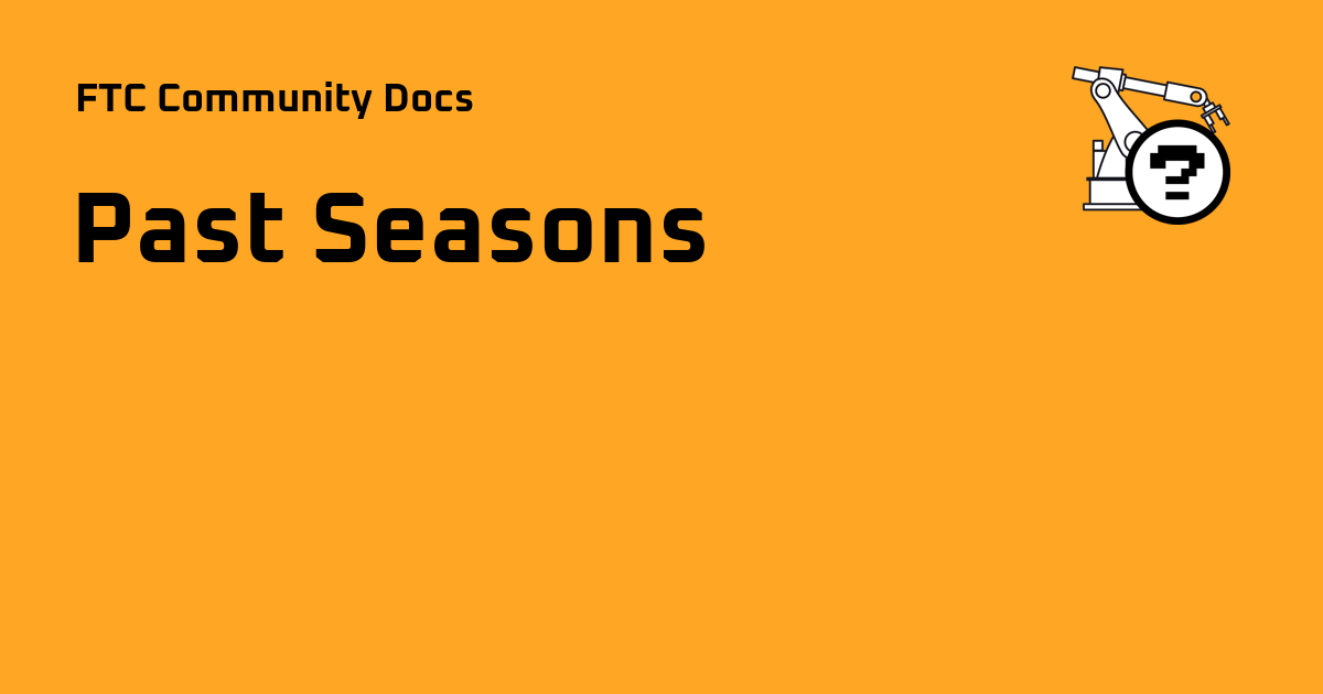Past Seasons - FTC Community Docs